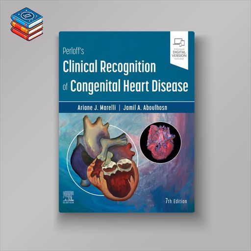 Perloff’s Clinical Recognition of Congenital Heart Disease