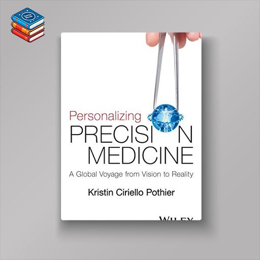 Personalizing Precision Medicine: A Global Voyage from Vision to Reality (EPUB)