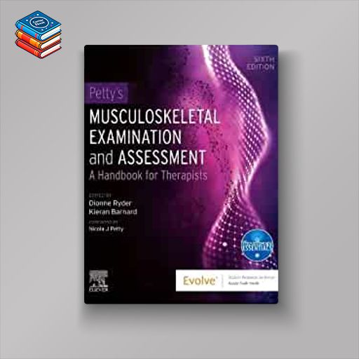 Petty’s Musculoskeletal Examination and Assessment: A Handbook for Therapists