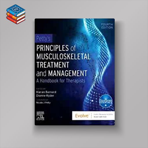 Petty’s Principles of Musculoskeletal Treatment and Management: A Handbook for Therapists