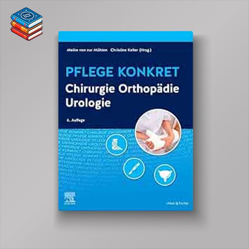 Pflege konkret Chirurgie Orthopädie Urologie