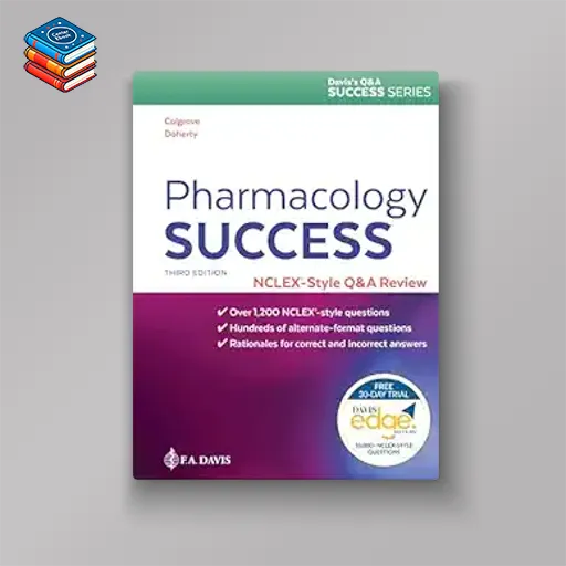 Pharmacology Success: NCLEX®-Style Q&A Review (Davis’s Q&a Success)