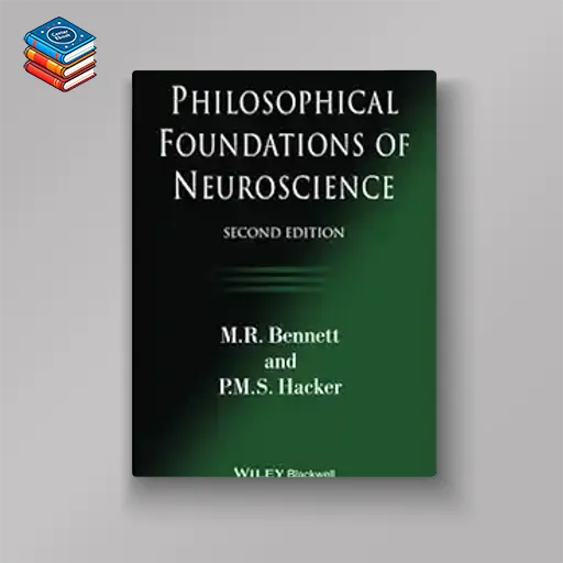 Philosophical Foundations of Neuroscience