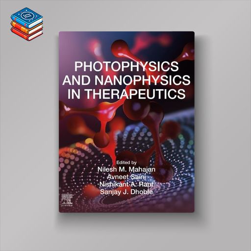 Photophysics and Nanophysics in Therapeutics (EPUB)