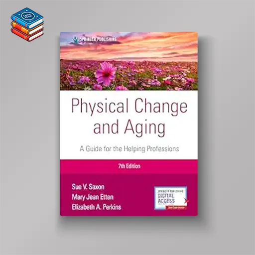 Physical Change and Aging: A Guide for Helping Professions