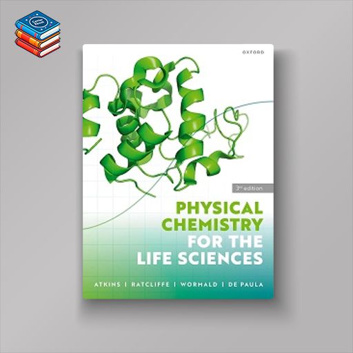 Physical Chemistry for the Life Sciences