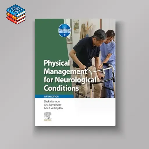 Physical Management for Neurological Conditions (Physiotherapy Essentials)