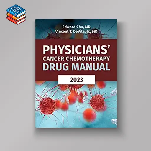 Physicians’ Cancer Chemotherapy Drug Manual 2023