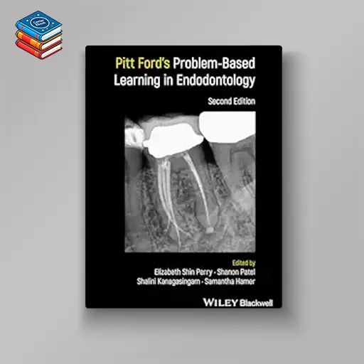 Pitt Ford’s Problem-Based Learning in Endodontology