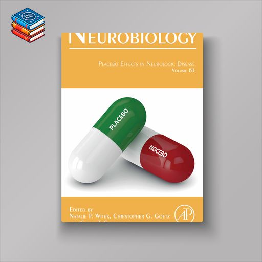 Placebo Effects in Neurologic Disease (Volume 153) (International Review of Neurobiology