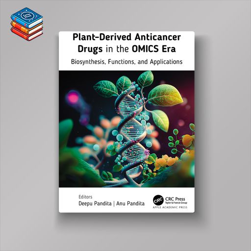 Plant-Derived Anticancer Drugs in the OMICS Era: Biosynthesis