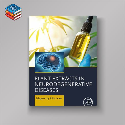 Plant Extracts in Neurodegenerative Diseases (EPUB)