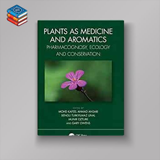 Plants as Medicine and Aromatics (Exploring Medicinal Plants) (EPUB)