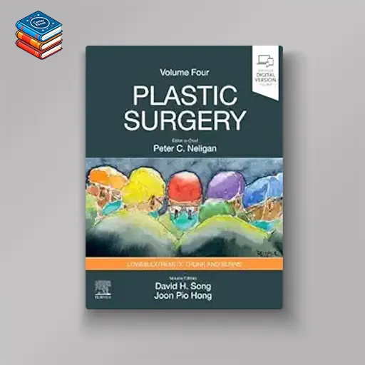 Plastic Surgery: Volume 4: Trunk and Lower Extremity