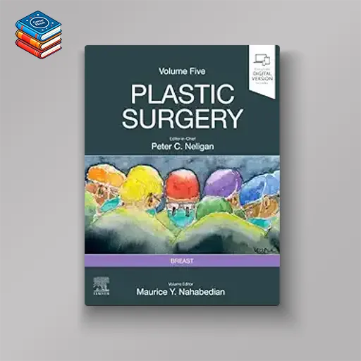 Plastic Surgery: Volume 5: Breast (Plastic Surgery