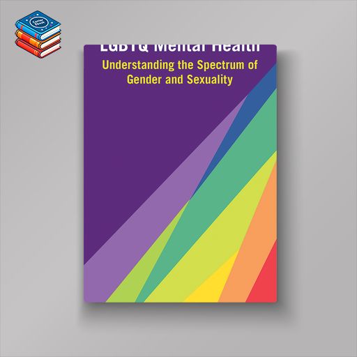 Pocket Guide to LGBTQ Mental Health: Understanding the Spectrum of Gender and Sexuality (EPUB)