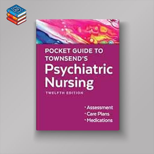 Pocket Guide to Townsend’s Psychiatric Nursing