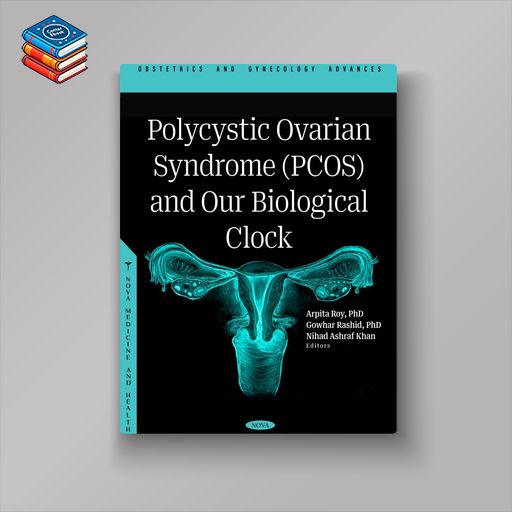 Polycystic Ovarian Syndrome (PCOS) and Our Biological Clock (Original PDF from Publisher)