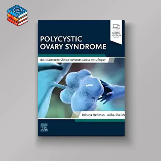 Polycystic Ovary Syndrome: Basic Science to Clinical Advances Across the Lifespan (Original PDF from Publisher)