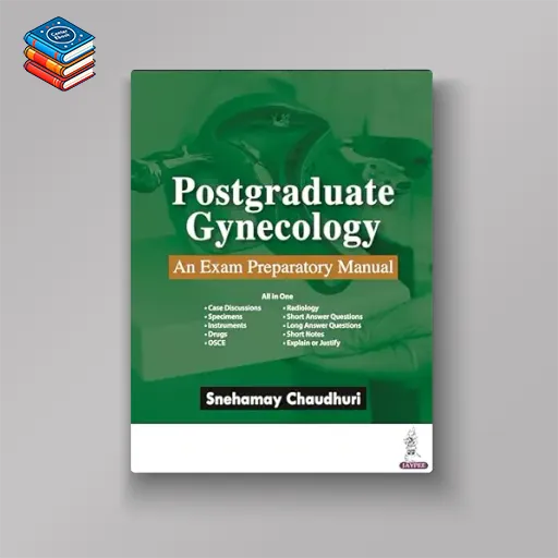 Postgraduate Gynecology: An Exam Preparatory Manual (Original PDF from Publisher)