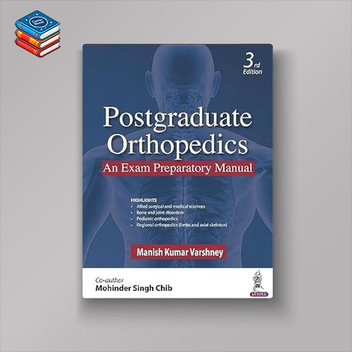 Postgraduate Orthopedics: An Exam Preparatory Manual