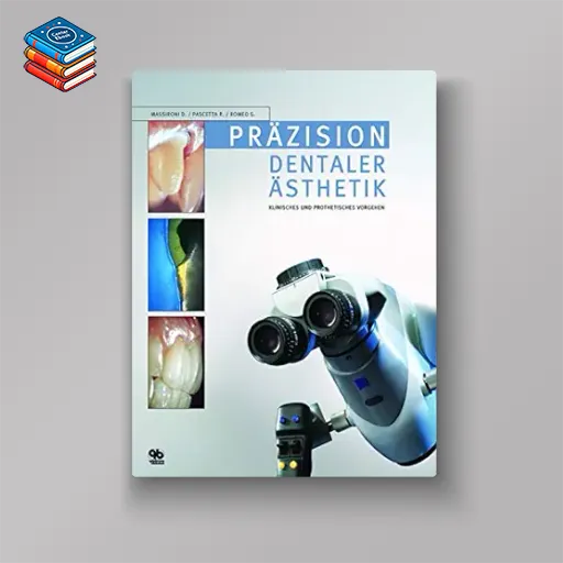 Präzision dentaler Ästhetik: Klinische und zahntechnische Aspekte (German Edition) (EPUB)