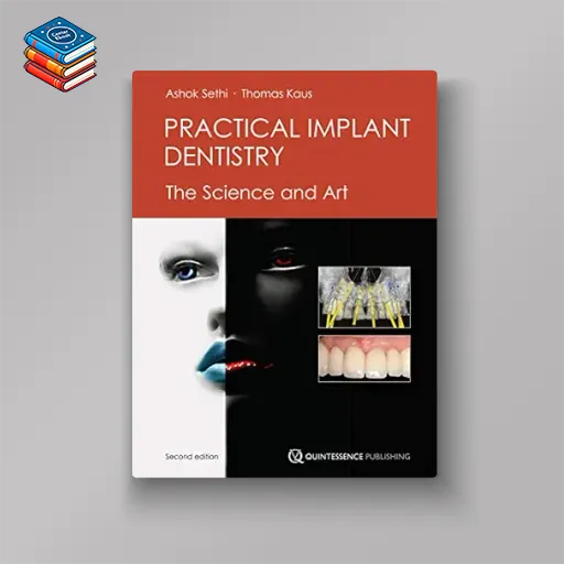 Practical Implant Dentistry: The Science and Art