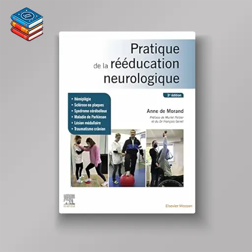 Pratique de la rééducation neurologique