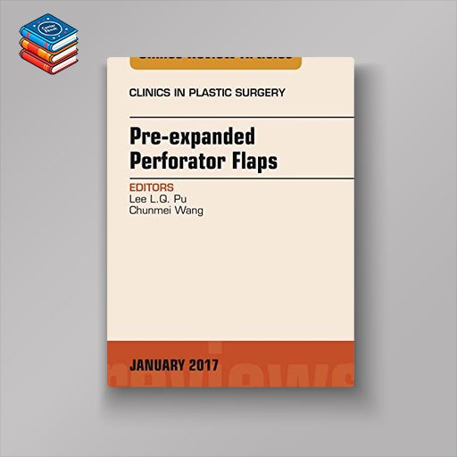 Pre-Expanded Perforator Flaps