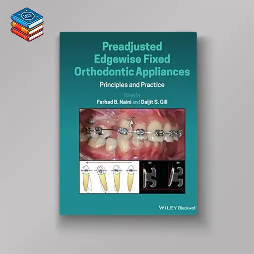 Preadjusted Edgewise Fixed Orthodontic Appliances: Principles and Practice (EPUB)