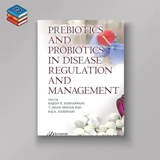 Prebiotics and Probiotics in Disease Regulation and Management (EPUB)