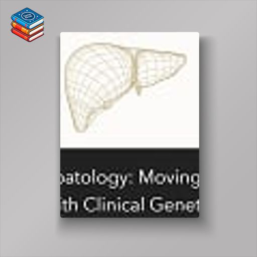 Precision Hepatology: Moving the Needle Forward with Clinical Genetic Testing 2023 (Videos)