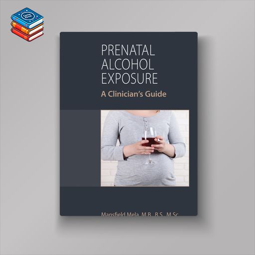 Prenatal Alcohol Exposure: A Clinician’s Guide (EPUB)