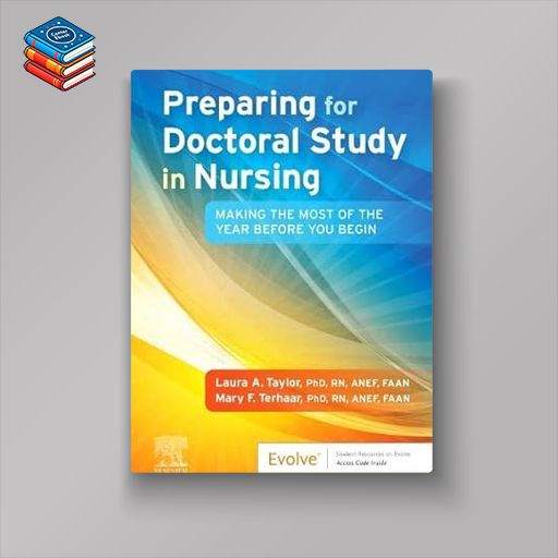 Preparing for Doctoral Study in Nursing: Making the Most of the Year Before You Begin (EPUB)