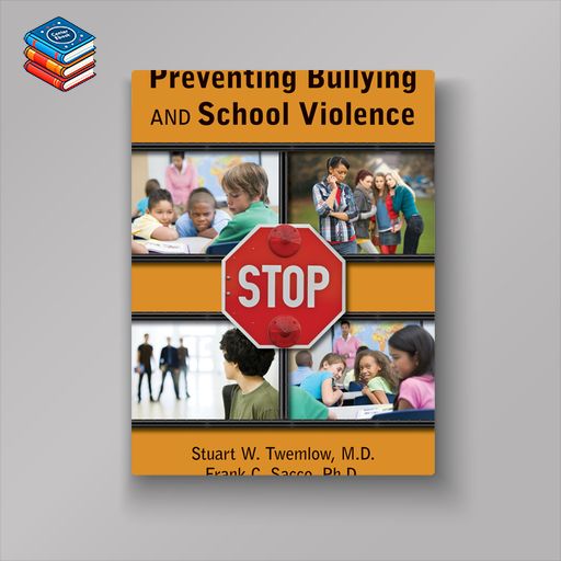 Preventing Bullying and School Violence (Original PDF from Publisher)