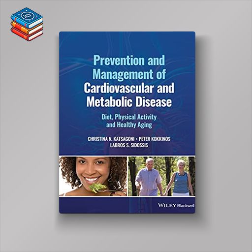 Prevention and Management of Cardiovascular and Metabolic Disease: Diet