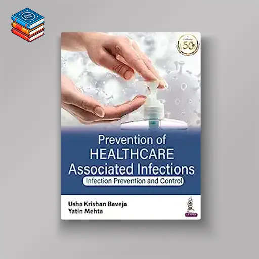 Prevention of Healthcare Associated Infections: Infection Prevention and Control (Original PDF from Publisher)