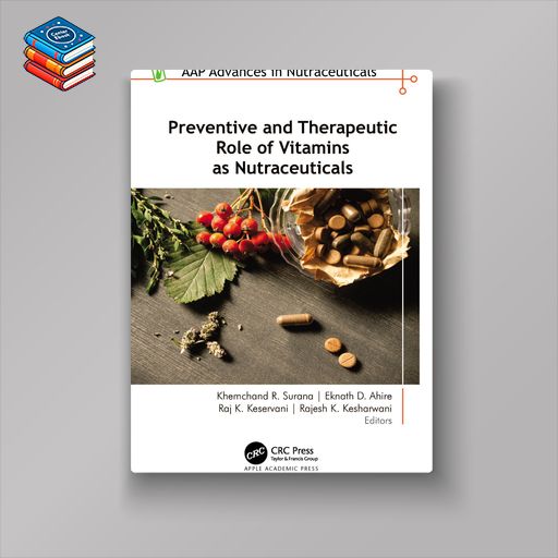 Preventive and Therapeutic Role of Vitamins as Nutraceuticals (EPUB)