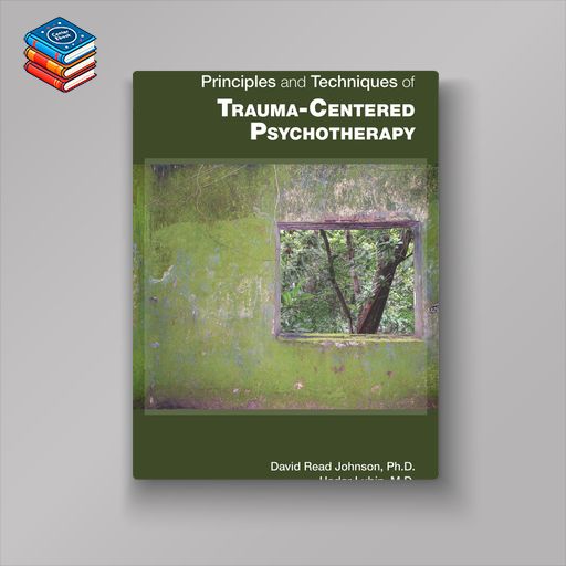 Principles and Techniques of Trauma-Centered Psychotherapy (EPUB)