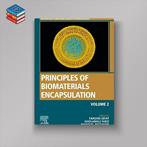 Principles of Biomaterials Encapsulation: Volume Two (Woodhead Publishing Series in Biomaterials) (EPUB)