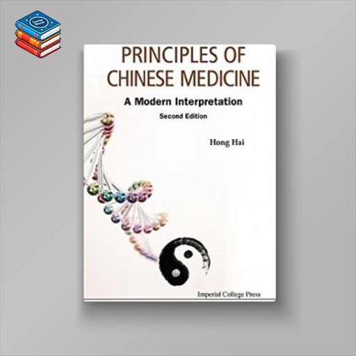 Principles of Chinese Medicine: A Modern Interpretation