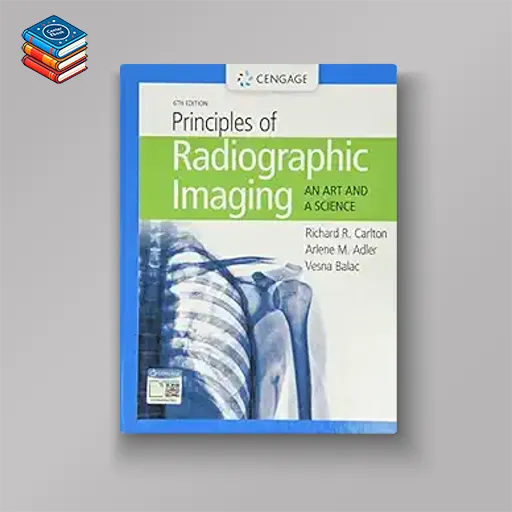 Principles of Radiographic Imaging: An Art and A Science