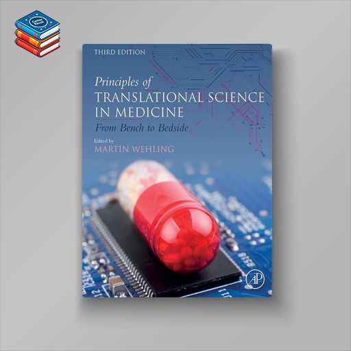 Principles of Translational Science in Medicine: From Bench to Bedside