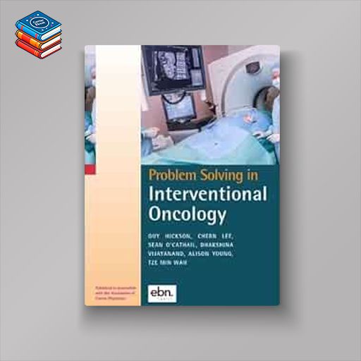 Problem Solving in Interventional Oncology (Original PDF from Publisher)