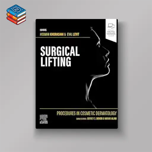 Procedures in Cosmetic Dermatology Series: Surgical Lifting (EPUB + Converted PDF)