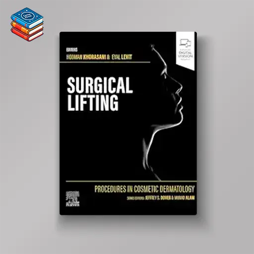 Procedures in Cosmetic Dermatology Series: Surgical Lifting (True PDF from Publisher)