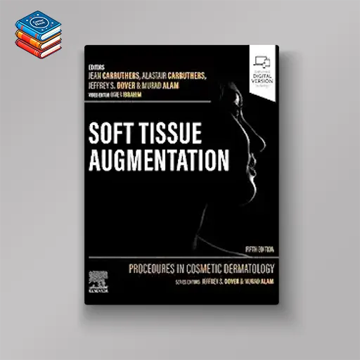 Procedures in Cosmetic Dermatology: Soft Tissue Augmentation