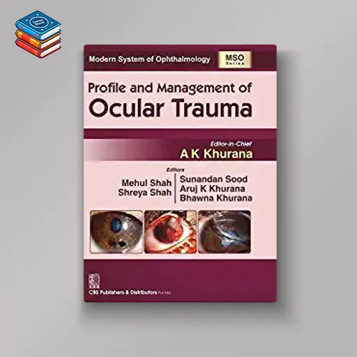 Profile and Management of Ocular Trauma (Modern System of Ophthalmology (MSO) Series) (Original PDF from Publisher)