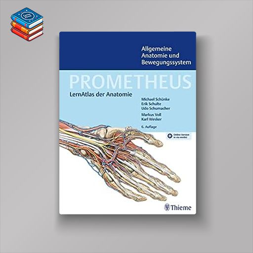 PROMETHEUS Allgemeine Anatomie und Bewegungssystem