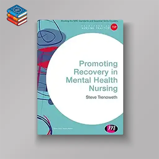 Promoting Recovery in Mental Health Nursing (Transforming Nursing Practice Series) (EPUB)